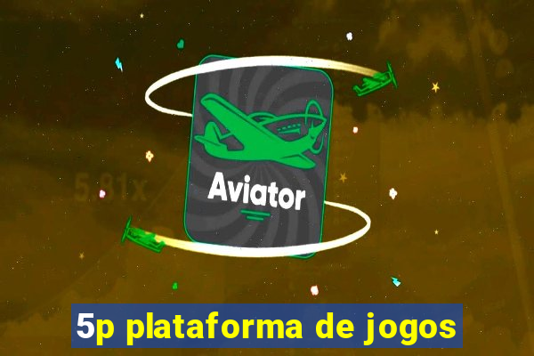 5p plataforma de jogos